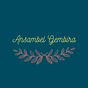 Ansambel Gembira by Ansambel Gembira