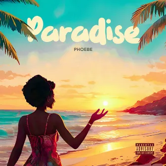 Paradise by Phoebe