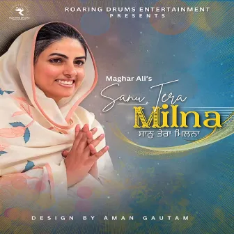 Sanu Tera Milna by Maghar Ali