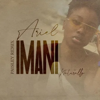 Naturally (Paisley Remix) by Ariel Imani