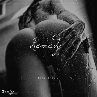 Remedy by King Reggie