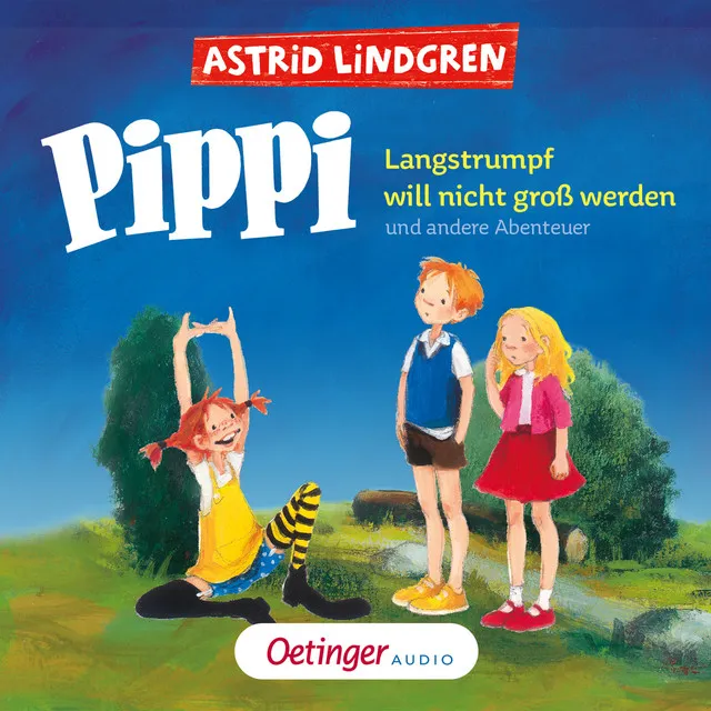 Kapitel 1 - Pippi Langstrumpf will nicht groß werden und andere Abenteuer