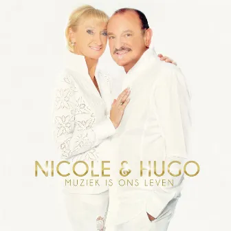 Muziek Is Ons Leven by Nicole & Hugo