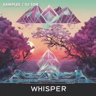 Whisper by Samples