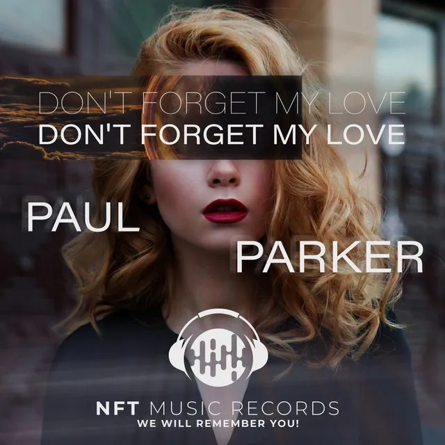 Don't Forget My Love - Radio Edit