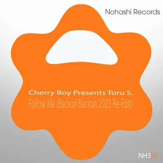 Follow Me (Backon Backon 2023 Re-Edit) by Cherry Boy