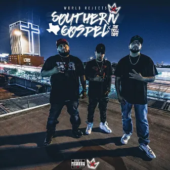 Southern Gospel (The Trill Tape) by World Rejects