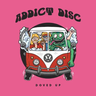 Doved Up by Addict Disc