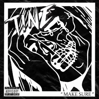 MAKE SURE (Home Studio) by T!NE