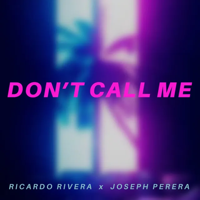 Don't Call Me