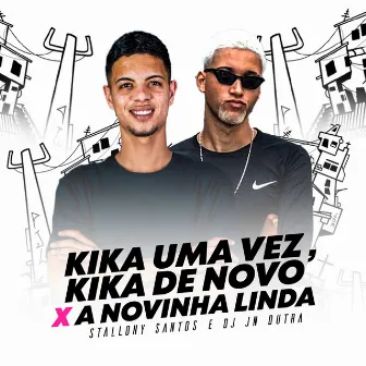 Kika uma Vez, Kika de Novo X A Novinha Linda by Dj Jn Dutra