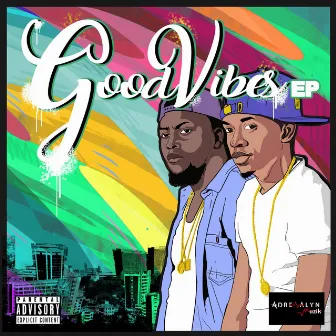 Good Vibes by Adrenalyn Muzik