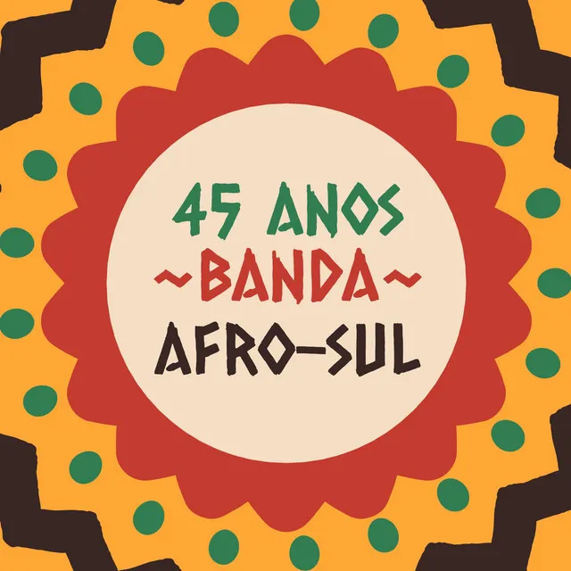 45 anos Banda Afro-Sul