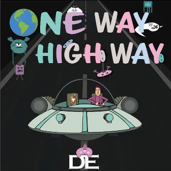 ONE WAY HIGH WAY by Ditch The Ego