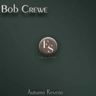 Autumn Reverie by Bob Crewe