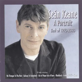 A Portrait: Best Of 1993-2003 by Seán Keane