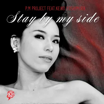 Stay By My Side by P.M Project