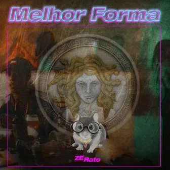 Melhor Forma by Zé Rato