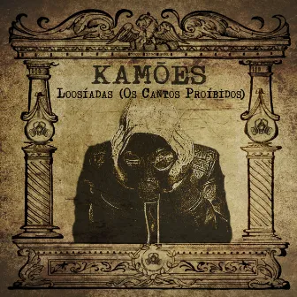 Loosíadas (Os Cantos Proíbidos) by Kamões