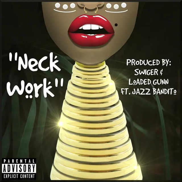 Neck Work (feat. Jazz Bandito & Loaded Gunn)