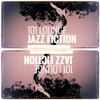 101 Lounge by Jazz Fiction