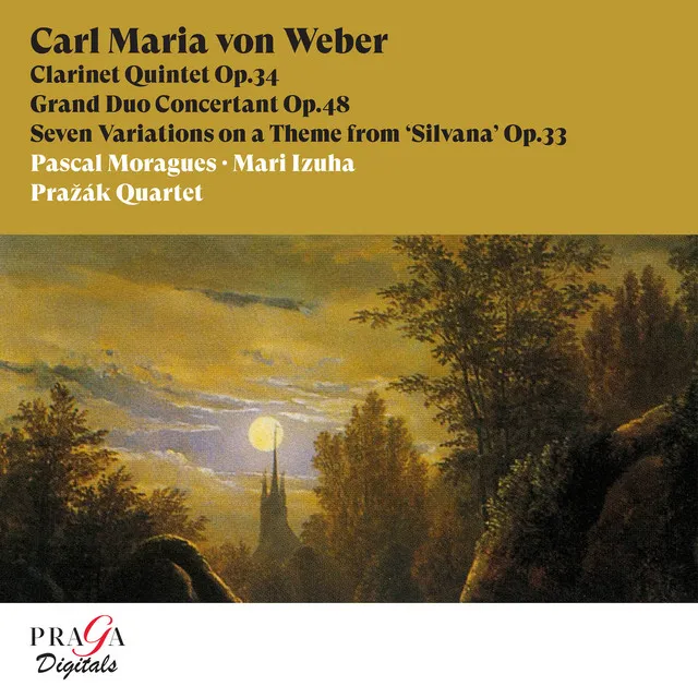 Carl Maria von Weber: Clarinet Quintet, Grand Duo Concertant & Seven Variations on a Theme from Silvana