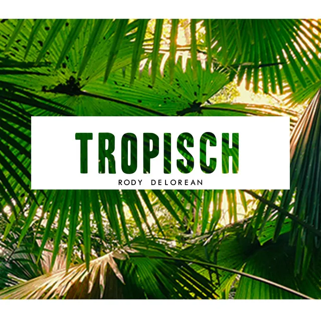 Tropisch