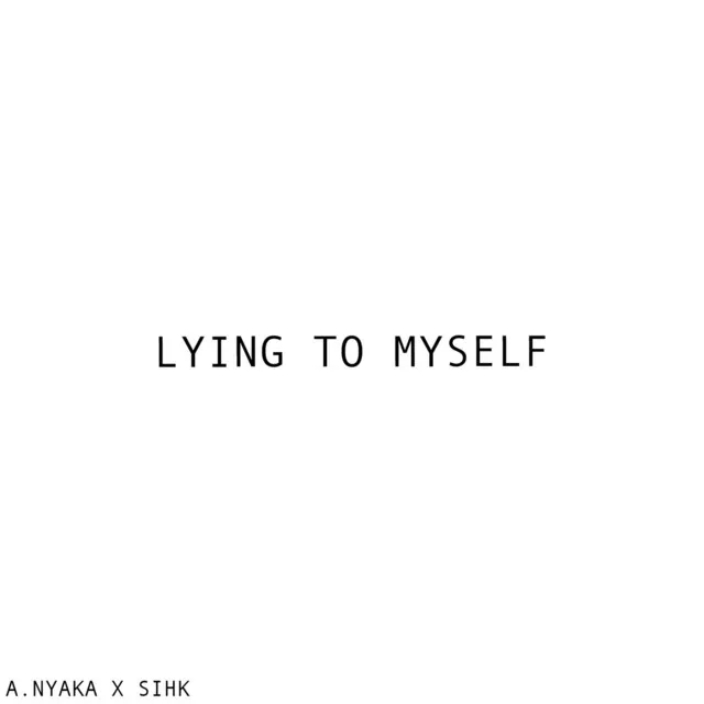 Lying to Myself