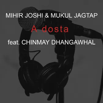 A Dosta by Mihir Joshi