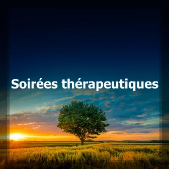 Soirées thérapeutiques by Musica Relajante Voyage