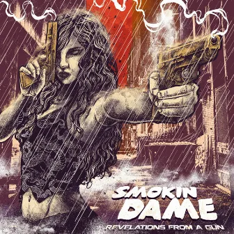 Revelations From A Gun by Smokin Dame