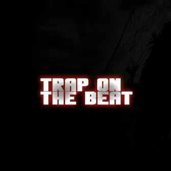 Trap On The Beat by Beats Produtora