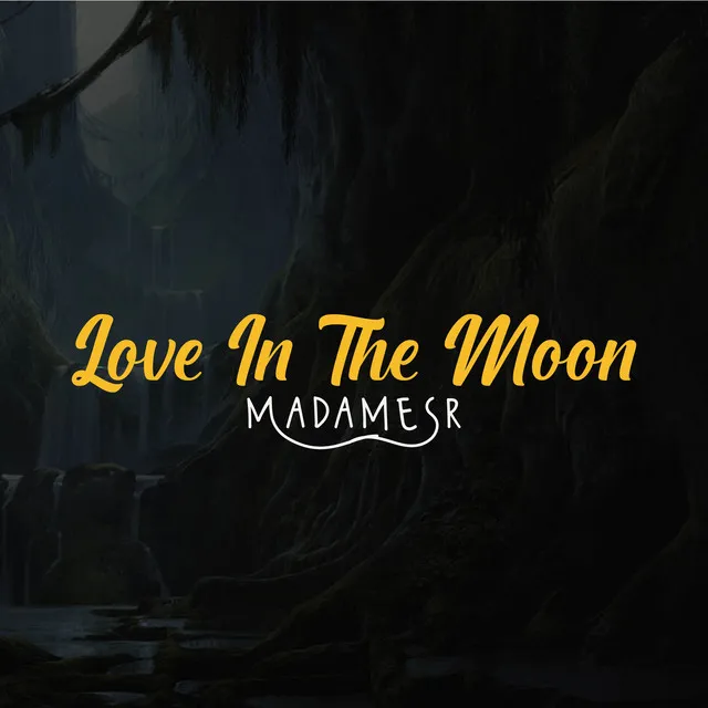 Love In The Moon