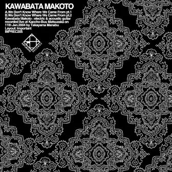 We Don't Know Where We Came From by Kawabata Makoto