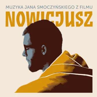 Nowicjusz - muzyka z filmu by Jan Smoczyński