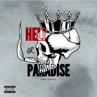 Hell or Paradise by Vince Nerone