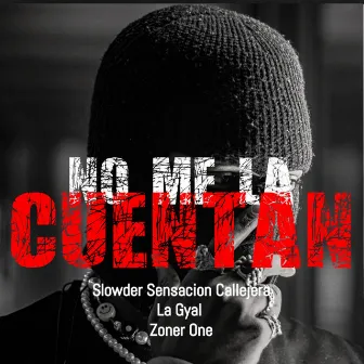 No Me la Cuentan by Zoner One