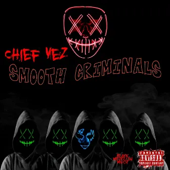 Smooth Criminals by Chief Vez