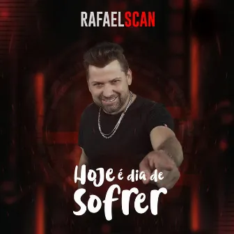 Hoje É Dia de Sofrer by Rafael Scan