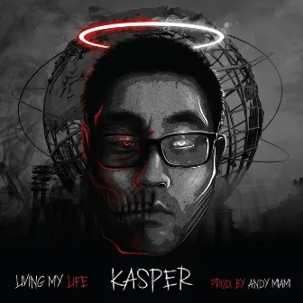 Living My Life by Kasper The Ghost