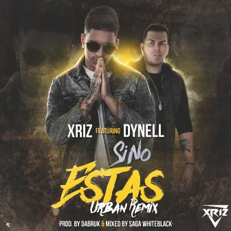 Si no estas (feat. Dynell) [Remix] by Xriz