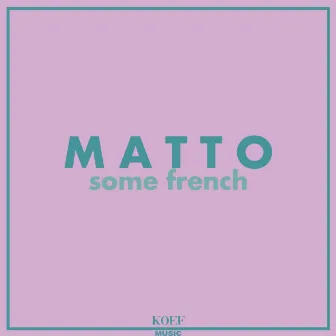 Some French by Matto