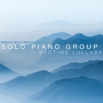 Bedtime Lullaby by Solo Piano Group