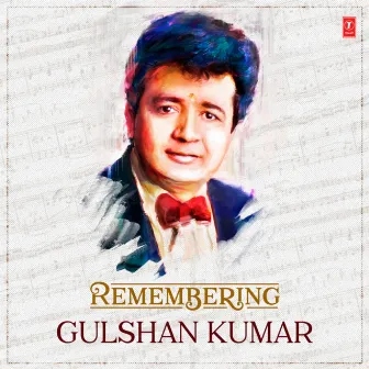 Remembering Gulshan Kumar by Unknown Artist