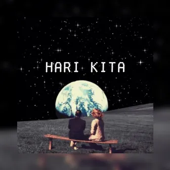 Hari Kita by Hazriq