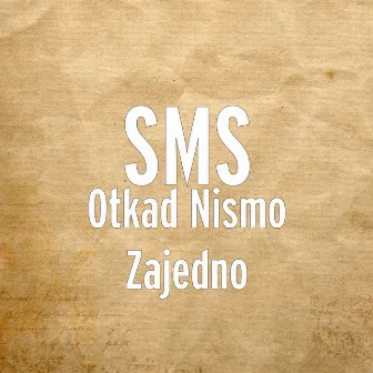 Otkad Nismo Zajedno by SMS