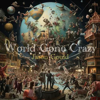 World Gone Crazy by Unknown Artist