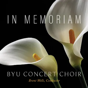 In Memoriam by BYU Concert Choir