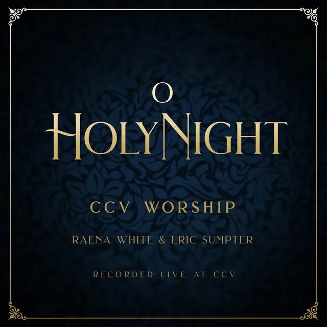 O Holy Night (Recorded Live at CCV)