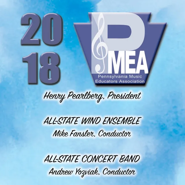 2018 Pennsylvania Music Educators Association (PMEA): All-State Wind Ensemble & All-State Concert Band [Live]